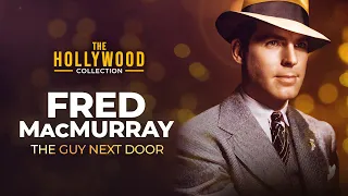 Fred MacMurray: The Guy Next Door | The Hollywood Collection