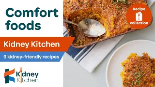 9 DELICIOUS AND KIDNEY-FRIENDLY comfort food recipes | Kidney Kitchen | Kidney Care UK