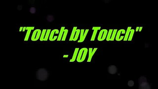 Touch by Touch by JOY Original Key Karaoke