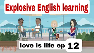 Love is life (part 12) | English story |learn English