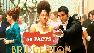 BRIDGERTON 50 Facts You Didn’t Know