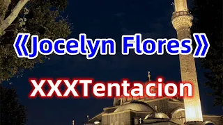 XXXTentacion-《Jocelyn Flores》One-hour (Lyric Video)