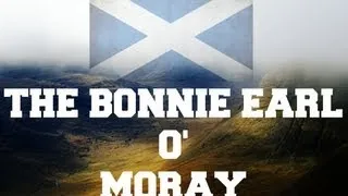 ♫ Scottish Music - The Bonnie Earl O' Moray ♫