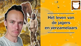 Het leven van de jagers en verzamelaars