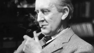 I Sit Beside the Fire and Think by J.R.R. Tolkien (Read by Brandon Meeks)