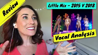 Singing Teacher Reacts Little Mix 2015 vs 2018 (Pt. 2) | WOW! They are...