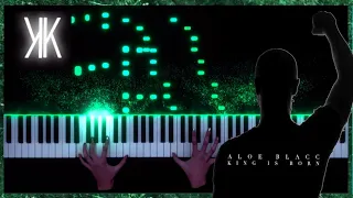 ALOE BLACC - KING IS BORN | Piano Tutorial By KYOKO |