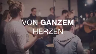 Von ganzem Herzen // Live