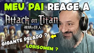 REACT ATTACK ON TITAN OP 1-7 | MEU PAI reagindo a Attack on Titan