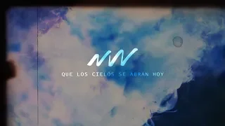 Que los Cielos se Abran Hoy - Video oficial con letra | New Wine