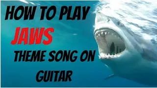 How to Play Jaws Theme Song on Guitar