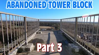 16 FLOORS UP - Abandoned tower block explore NO MORE...see end of video (Part 3)