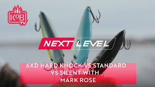 6XD Hard Knock VS Standard VS Silent with Mark Rose [NEXT LEVEL]