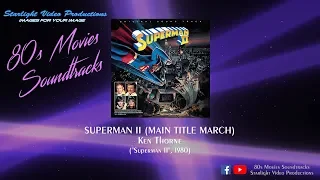 Superman II (Main Title March) - Ken Thorne ("Superman II", 1980)