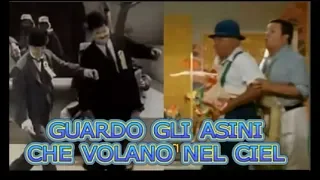 STANLIO e OLLIO - VILLAGGIO e POZZETTO in "Guardo gli asini che volano nel ciel"