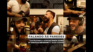 Falando às Paredes (Rock Cover by Douglas Bifaroni Feat. Jean & Daniel)