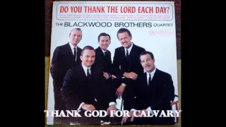 Thank God For Calvary   The Blackwood Brothers Quartet