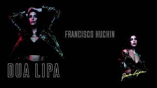 Dua Lipa - Break My Heart (Francisco Huchin Remix)