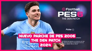 DESCARGAR PES 6 THE DEN PATCH 2024/2025 | TUTORIAL DE INSTALACIÓN Y GAMEPLAY