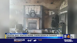 Crystal ball sparks fire in Wisconsin home