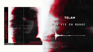 TELAM - La vie en rouge (audio officiel)