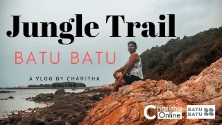 charithaonline | TRAILS & HIKING | BATU BATU ISLAND RESORT | MALAYSIA