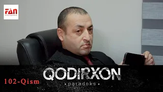 PARADOKS Qodirxon 6-mavsum 102-QISM