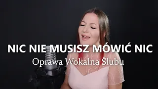 Nic nie musisz mówić nic - Kasia Staszewska | Oprawa Wokalna Ślubu Rzeszów