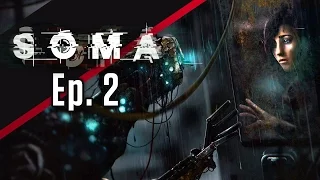 SOMA Gameplay: This is INSANE | SOMA Walkthrough [Part 2]