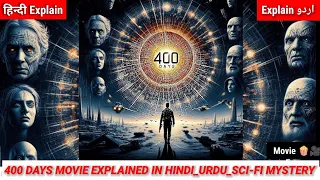 400 DAYS MOVIE EXPLAINED IN HINDI_URDU_SCI-FI MYSTERY (@BOLLYWOODSILVERSCREEN