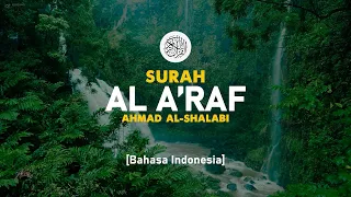 Surah Al A'raf  - Ahmad Al-Shalabi [ 007 ] I Bacaan Quran Merdu