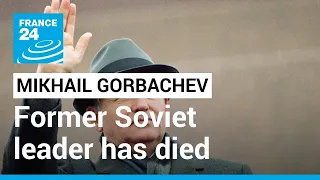 Former Soviet leader Mikhail Gorbachev has died aged 91, Russian media report • FRANCE 24 English