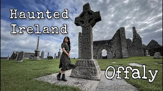 OFFALY | HAUNTED IRELAND | TRAVEL VLOG