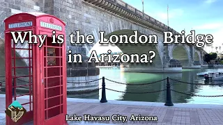 Visiting The London Bridge - Arizona's #2 Tourist Attraction?