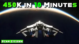 Best WAY to Earn MONEY in Star Citizen 3.22 (450 k in 10 minutes)