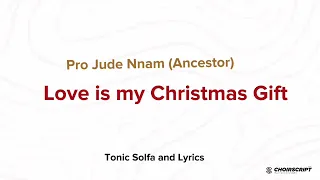 Love is my Christmas Gift - Jude Nnam (Ancestor) solfa music sheet