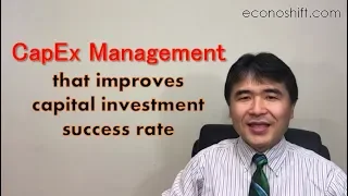 CapEx Management that improves capital investment success rate