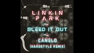 Linkin Park - Bleed it out (Canelo Hardstyle Remix)