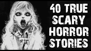 40 TRUE Disturbing Horror Stories Ft. Raven Reads | MEGA COMPILATION | (Scary Stories)