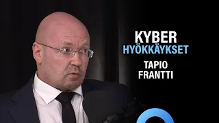 Kyberhyökkäykset, verkkorikollisuus ja tietoturva (Tapio Frantti) | Puheenaihe 247