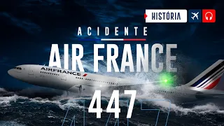 Air France 447 - The Flight That Changed Aviation History