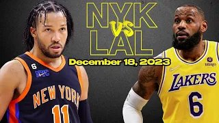 New York Knicks vs LA Lakers Best Game Highlights - December 18, 2023 | 2023-2024 NBA Season