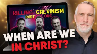When Are You "In Christ"? | Leighton Flowers | Calvinism | @FaithUnaltered