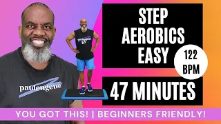 Easy Step Aerobics 122 BPM | Beginner Friendly | 47 Minutes | Easy Combinations | You Got This!