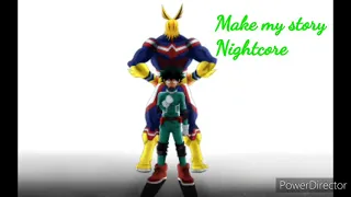 Make my story (Nightcore) (My hero academia OP-5)