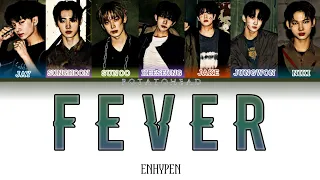ENHYPEN (엔하이픈) FEVER | (Han/Rom/Eng 가사) Color Coded Lyrics