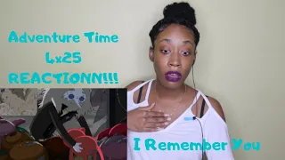 Adventure Time- 4x25  I Remember You- REACTIONN!!!