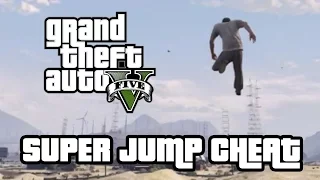 GTA 5 CHEATS "SUPER JUMP" (Pc, PS4, XBOX ONE, PS3, XBOX 360)