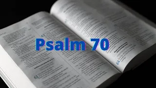 Psalm 70 New King James Version | audio with text.