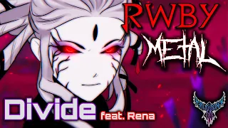 RWBY - Divide (feat. Rena) 【Intense Symphonic Metal Cover】